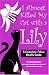 I Almost Killed My Cat with a Lily: A Complete Feline Health Guide by Tracy Herman