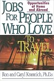Jobs for People Who Love to Travel: Opportunities at Home and Abroad (Jobs for Travel Lovers)