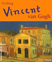 Visiting Van Gogh (Adventures in Art)