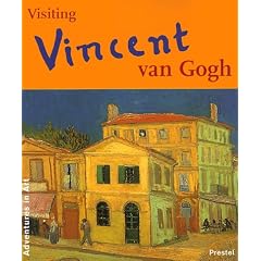 Visiting Vincent Van Gogh (Adventures in Art)