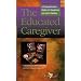 The Educated Caregiver, Three Tape Set [VHS]