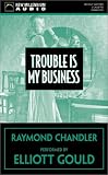 Trouble Is My Business (Vintage Crime/Black Lizard)