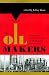 Book The Oil Makers: Insiders Look at the Petroleum Industry
