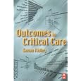 Outcomes in Critical Care by  Saxon Alan Ridley