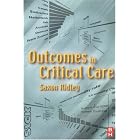 Outcomes in Critical Care by Saxon Alan Ridley
