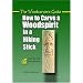 How to Carve a Woodspirit in a Hiking Stick