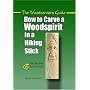 How to Carve a Woodspirit in a Hiking Stick