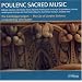 Poulenc: Sacred Choral Works