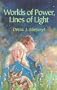 Worlds of Power, Lines of Light