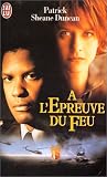 A l'épreuve du feu par Patrick Sheane Duncan A l'épreuve du feu par Patrick Sheane Duncan