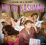 Review Mitch Kashmar  / Wake Up and Worry