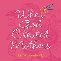 When God Created Mothers