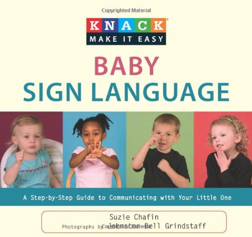 Textbook - Knack Baby Sign Language: A Step-by-Step Guide to Communicating with Your Little One (Knack: Make It easy)