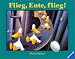 Flieg, Ente, flieg!