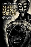 Mad Man's Drum: A Novel in Woodcuts