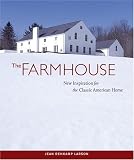 The Farmhouse: New Inspiration for the Classic American Home