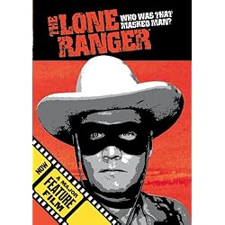 The Lone Ranger: Who Was That Masked Man?