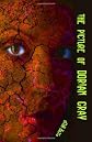 The Picture of Dorian Gray: A Work of Classic Gothic Horror Fiction with a Strong Faustian Theme (Timeless Classic Books)