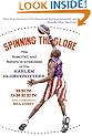 Spinning the Globe: The Rise, Fall, and Return to Greatness of the Harlem Globetrotters