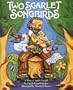 Two Scarlet Songbirds: A Story of Anton Dvorak