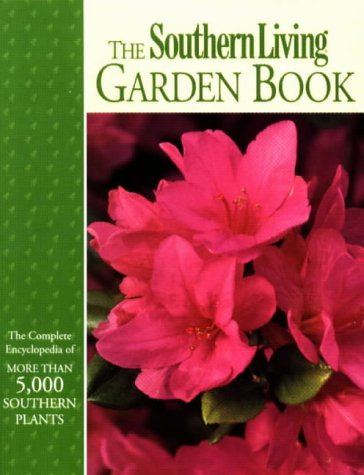 The Southern Living Garden Book (Southern Living (Paperback Oxmoor)) (Southern Living (Paperback Oxmoor))