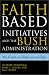 The Faith-Based Initiatives and the Bush Administration; The Good, the Bad, and the Ugly