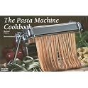 The New Pasta Machine Cookbook