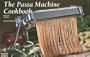 The  Pasta Machine Cookbook