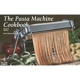 The  Pasta Machine Cookbook