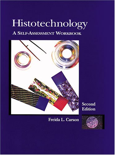 Histotechnology: A Self-Assessment Workbook