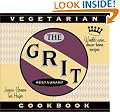 The Grit Cookbook: World-wise, Down-home Recipes