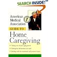 American Medical Association Guide to Home Caregiving by American Medical Association