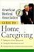 American Medical Association Guide to Home Caregiving by American Medical Association