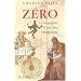 Z�ro, la biographie d'une id�e dangereuse