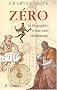 Z�ro, la biographie d'une id�e dangereuse