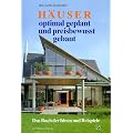 H�user optimal geplant und preisbewusst gebaut. Das Buch der Ideen und Beispiele