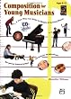 Composition for Young Musicians: A Fun Way for Kids to Begin Creating Music