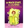 So Much Stuff, So Little Space: Creating and Manag&hellip by Susan Nations