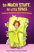So Much Stuff, So Little Space: Creating and Managing the Learner-Centered Classroom