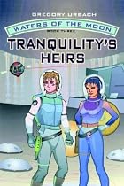 Waters of the Moon: Tranquility's Heirs Book Three