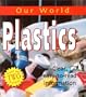 Plastics (Our World)