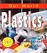 Books : Plastics (Our World)