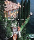 Slim Aarons: La Dolce Vita DOLCE