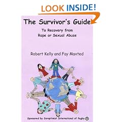 The Survivor's Guide: To Recovery from Rape and Sexual Abuse