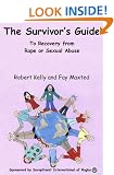 The Survivor's Guide: To Recovery from Rape and Sexual Abuse