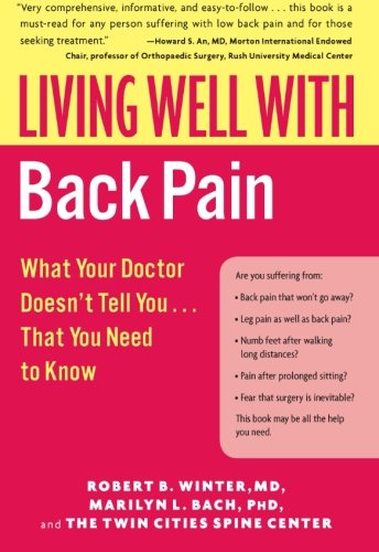 Living Well with Back Pain: What Your Doctor Doesn't Tell You...That You Need to Know (Living Well (Collins))