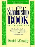 The Scholarship Book: The Complete Guide to Private-Sector Scholarships, Grants, and Loans for Undergraduates