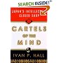 Cartels of the Mind: Japan's Intellectual Closed Shop