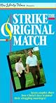 Strike the Original Match