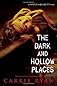 The Dark and Hollow Places